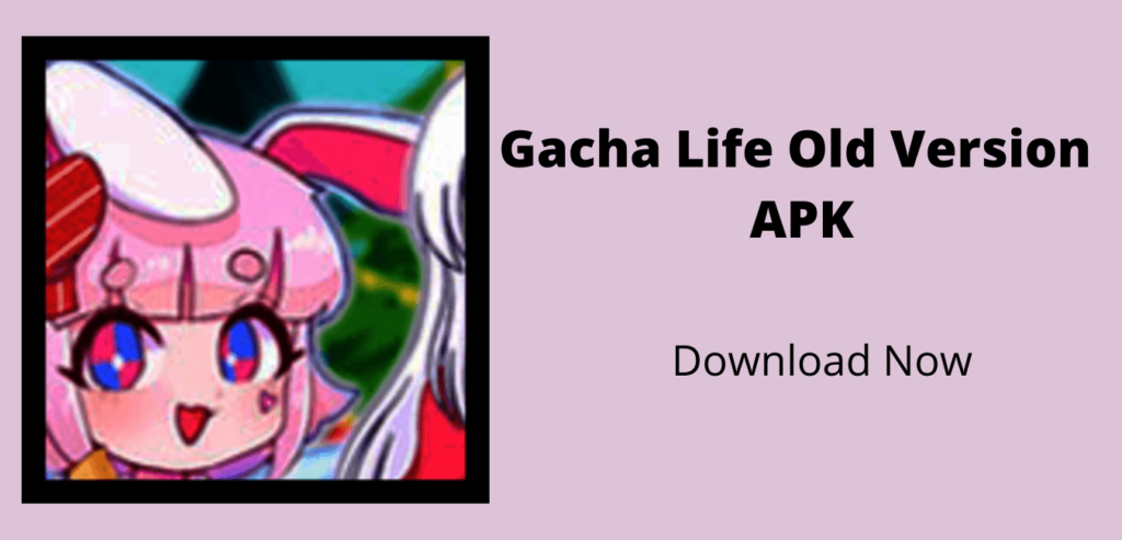 gacha old version apk